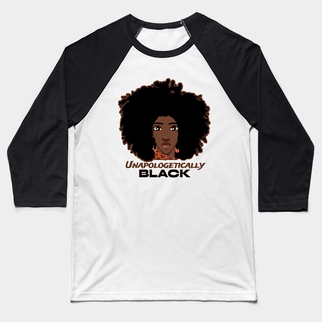 Unapologetically Black Afro Queen Baseball T-Shirt by musicanytime